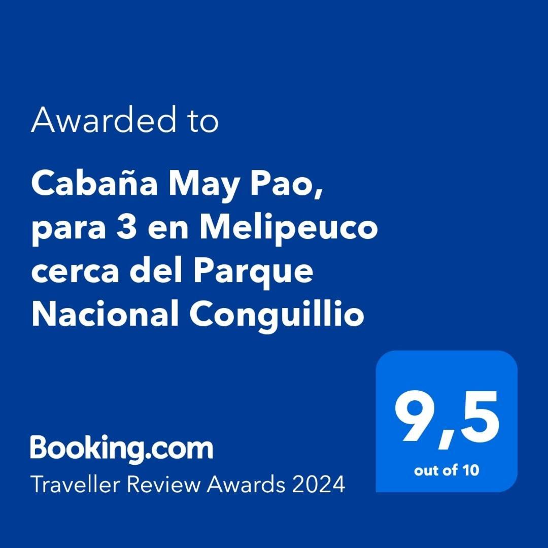 Cabana May Pao, Para 3 En Melipeuco Cerca Del Parque Nacional Conguillio Екстериор снимка